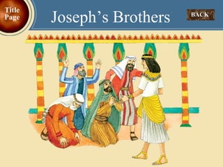 BACK  Joseph’s Brothers Title Page 