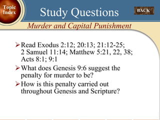 Read Exodus 2:12; 20:13; 21:12-25;   2 Samuel 11:14; Matthew 5:21, 22, 38; Acts 8:1; 9:1 What does Genesis 9:6 suggest the penalty for murder to be? How is this penalty carried out throughout Genesis and Scripture? Study Questions Murder and Capital Punishment BACK  Topic Index 