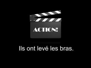 Ils ont levé les bras.