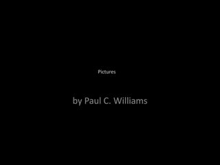 Photo Pictures  Album,[object Object],by Paul C. Williams,[object Object]