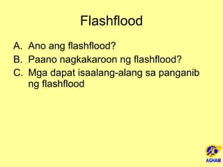 Flashflood Ano ang flashflood? Paano nagkakaroon ng flashflood? Mga dapat isaalang-alang sa panganib ng flashflood 