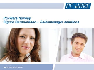 PC-Ware Norway Sigurd Germundson – Salesmanager solutions 