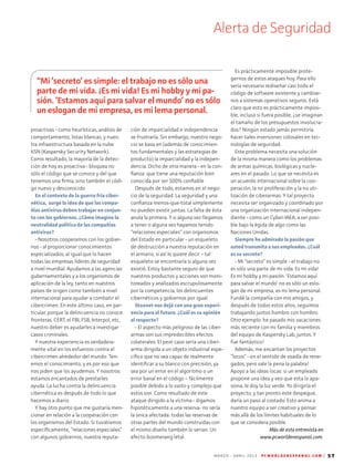 M A R Z O - A B R I L 2 0 1 3 P C W O R L D E N E S P A N O L . C O M | 57
Alerta de Seguridad
proactivas - como heurísticas, análisis de
comportamiento, listas blancas, y nues-
tra infraestructura basada en la nube
KSN (Kaspersky Security Network).
Como resultado, la mayoría de la detec-
ción de hoy es proactiva - bloquea no
sólo el código que se conoce y del que
tenemos una firma, sino también el códi-
go nuevo y desconocido.
En el contexto de la guerra fría ciber­
nética, surge la idea de que las compa­
ñías antivirus deben trabajar en conjun­
to con los gobiernos. ¿Cómo imagina la
neutralidad política de las compañías
antivirus?
- Nosotros cooperamos con los gobier-
nos - al proporcionar conocimientos
especializados, al igual que lo hacen
todas las empresas líderes de seguridad
a nivel mundial. Ayudamos a las agencias
gubernamentales y a los organismos de
aplicación de la ley, tanto en nuestros
países de origen como también a nivel
internacional para ayudar a combatir el
cibercrimen. En este último caso, en par-
ticular, porque la delincuencia no conoce
fronteras. CERT, el FBI, FSB, Interpol, etc,
nuestro deber es ayudarles a investigar
casos criminales.
Y nuestra experiencia es verdadera-
mente vital en los esfuerzos contra el
cibercrimen alrededor del mundo. Ten-
emos el conocimiento, y es por eso que
nos piden que los ayudemos. Y nosotros
estamos encantados de prestarles
ayuda. La lucha contra la delincuencia
cibernética es después de todo lo que
hacemos a diario.
Y hay otro punto que me gustaría men-
cionar en relación a la cooperación con
los organismos del Estado. Si tuviéramos
específicamente, “relaciones especiales”
con algunos gobiernos, nuestra reputa-
ción de imparcialidad e independencia
se frustraría. Sin embargo, nuestro nego-
cio se basa en (además de conocimien-
tos fundamentales y las estrategias de
producto) la imparcialidad y la indepen-
dencia. Dicho de otra manera - en la con-
fianza: que tiene una reputación bien
conocida por ser 100% confiable
Después de todo, estamos en el nego-
cio de la seguridad. La seguridad y una
confianza menos-que-total simplemente
no pueden existir juntas. La falta de ésta
anula la primera. Y si alguna vez llegamos
a tener o alguna vez hayamos tenido
“relaciones especiales” con organismos
del Estado en particular - un esqueleto
de destrucción a nuestra reputación en
el armario, si así lo quiere decir – tal
esqueleto se encontraría si alguna vez
existió. Estoy bastante seguro de que
nuestros productos y acciones son moni-
toreados y analizados escrupulosamente
por la competencia, los delincuentes
cibernéticos y gobiernos por igual.
Stuxnet nos dejó con una gran experi­
encia para el futuro. ¿Cuál es su opinión
al respecto?
- El aspecto más peligroso de las ciber-
armas son sus impredecibles efectos
colaterales. El peor caso sería una ciber-
arma dirigida a un objeto industrial espe-
cífico que no sea capaz de realmente
identificar a su blanco con precisión, ya
sea por un error en el algoritmo o un
error banal en el código – fácilmente
posible debido a lo vasto y complejo que
estos son. Como resultado de este
ataque dirigido a la víctima - digamos
hipotéticamente a una reserva- no sería
la única afectada: todas las reservas de
otras partes del mundo construidas con
el mismo diseño también lo serian. Un
efecto boomerang letal.
Es prácticamente imposible prote-
gernos de estos ataques hoy. Para ello
sería necesario rediseñar casi todo el
código de software existente y cambiar-
nos a sistemas operativos seguros. Está
claro que esto es prácticamente imposi-
ble, incluso si fuera posible, ¿se imaginan
el tamaño de los presupuestos involucra-
dos? Ningún estado jamás permitiría
hacer tales inversiones colosales en tec-
nologías de seguridad.
Este problema necesita una solución
de la misma manera como los problemas
de armas químicas, biológicas y nucle-
ares en el pasado. Lo que se necesita es
un acuerdo internacional sobre la coo­
peración, la no proliferación y la no uti-
lización de ciberarmas. Y tal proyecto
necesita ser organizado y coordinado por
una organización internacional indepen-
diente - como un Cyber-IAEA, a ser posi-
ble bajo la égida de algo como las
Naciones Unidas.
Siempre he admirado la pasión que
usted transmita a sus empleados. ¿Cuál
es su secreto?
- Mi “secreto” es simple - el trabajo no
es sólo una parte de mi vida. Es mi vida!
Es mi hobby y mi pasión. ‘Estamos aquí
para salvar el mundo’ no es sólo un eslo-
gan de mi empresa, es mi lema personal.
Fundé la compañía con mis amigos, y
después de todos estos años, seguimos
trabajando juntos hombro con hombro.
Otro ejemplo: he pasado mis vacaciones
más reciente con mi familia y miembros
del equipo de Kaspersky Lab, juntos. Y
fue fantástico!
Además, me encantan los proyectos
“locos” - en el sentido de osadía de rene-
gados, pero vale la pena la palabra!
Apoyo a las ideas locas: si un empleado
propone una idea y veo que esta lo apa-
siona, le doy la luz verde. Yo dirigiría el
proyecto, y tan pronto este despegue,
daría un paso al costado. Esto anima a
nuestro equipo a ser creativo y pensar
más allá de los límites habituales de lo
que se considera posible.
Más de esta entrevista en
www.pcworldenespanol.com.
“Mi ‘secreto’ es simple: el trabajo no es sólo una
parte de mi vida. ¡Es mi vida! Es mi hobby y mi pa-
sión. ‘Estamos aquí para salvar el mundo’ no es sólo
un eslogan de mi empresa, es mi lema personal.
 