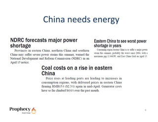 China needs energy




                     4
 