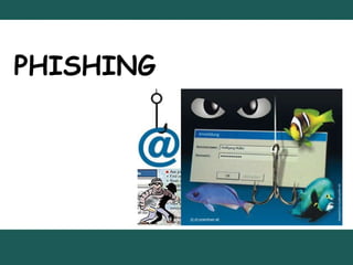 PHISHING 
