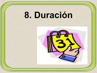 8. Duración
 