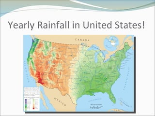Yearly Rainfall in United States! 