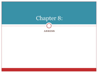 AssessChapter 8: