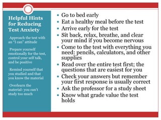 Helpful Hints for Reducing Test AnxietyApproach the test with an “I can” attitude