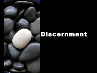 Discernment
 