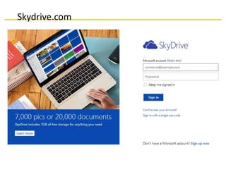 Skydrive.com
 