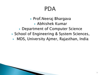  Prof.Neeraj Bhargava
 Abhishek Kumar
 Department of Computer Science
 School of Engineering & System Sciences,
 MDS, University Ajmer, Rajasthan, India
1
 