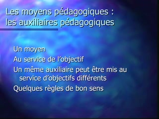 Le public :  caractériser la situation initiale  Quel niveau de compétence ? connaissances, aptitudes, attitudes… Quelle connaissance du sujet ? notions connues, expériences,  représentations Quel niveau d’expression ? Quelles motivations ? Quelle expérience de la formation ? Situation  initiale 