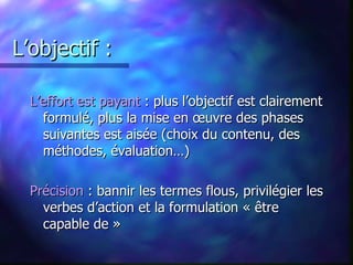 Les moyens pédagogiques, les méthodes 
