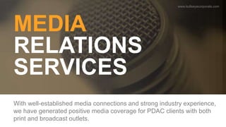 MEDIA
RELATIONS
SERVICES
With well-established media connections and strong industry experience,
we have generated positiv...