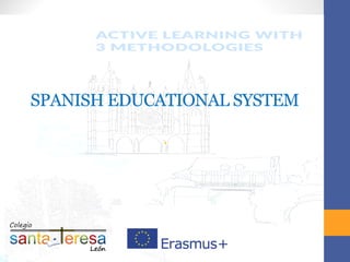 SPANISH EDUCATIONAL SYSTEM
.
 