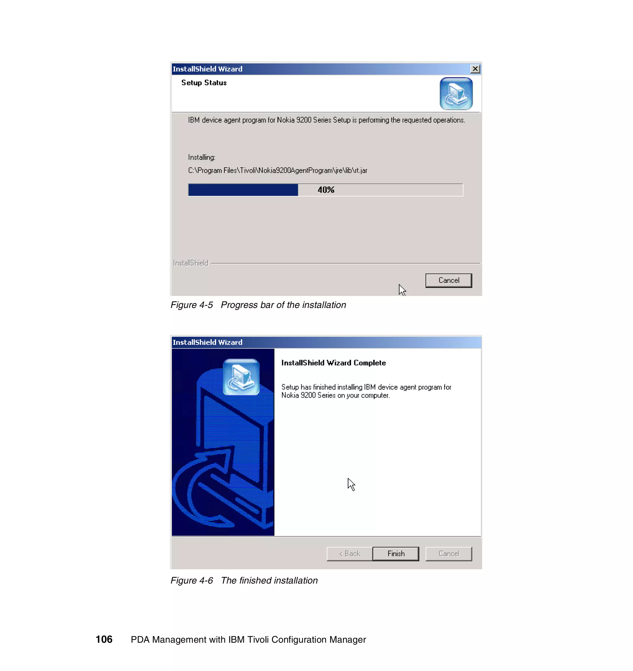 Figure 4-5 Progress bar of the installation




              Figure 4-6 The finished installation




106   PDA Management with IBM Tivoli Configuration Manager
 