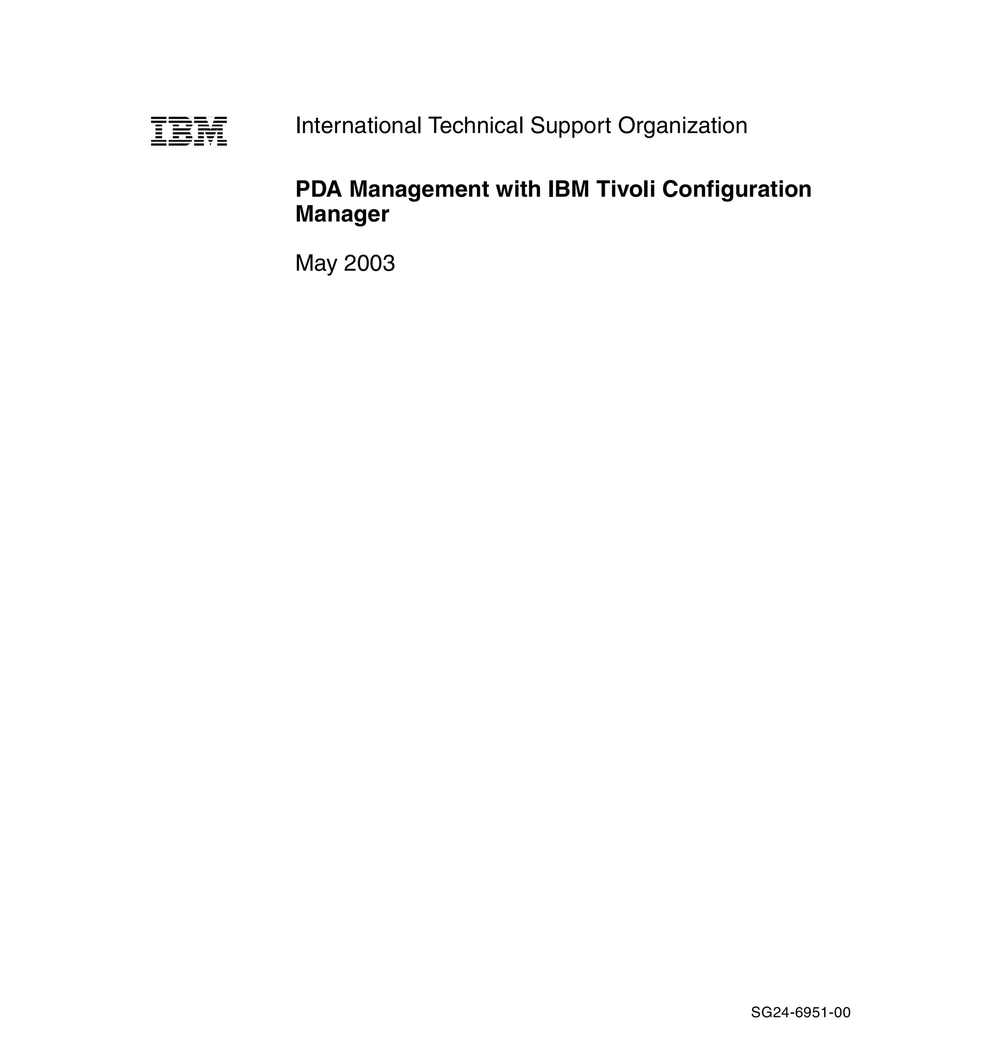 International Technical Support Organization

PDA Management with IBM Tivoli Configuration
Manager

May 2003




                                               SG24-6951-00
 