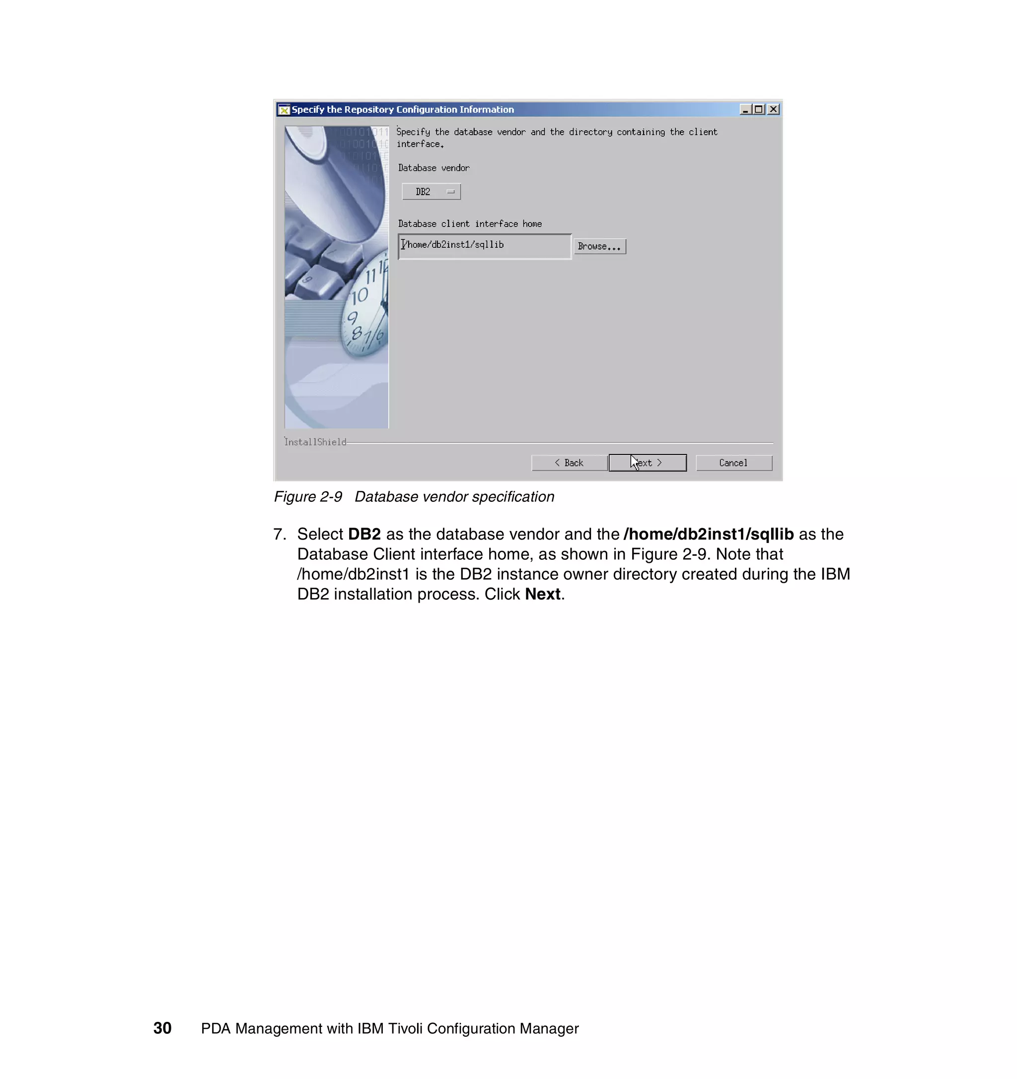 Figure 2-9 Database vendor specification

              7. Select DB2 as the database vendor and the /home/db2inst1/sqllib as the
                 Database Client interface home, as shown in Figure 2-9. Note that
                 /home/db2inst1 is the DB2 instance owner directory created during the IBM
                 DB2 installation process. Click Next.




30   PDA Management with IBM Tivoli Configuration Manager
 