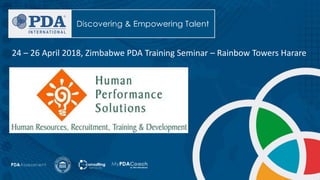24 – 26 April 2018, Zimbabwe PDA Training Seminar – Rainbow Towers Harare
 