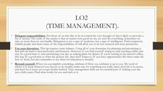 LO2
(TIME MANAGEMENT).
• Q3 In the career of your choice what are the time saving techniques you will use?
• Aviation care...