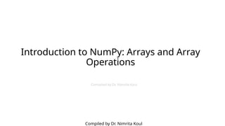 Introduction to Python NumPy and Pandas Libraries | PPTX
