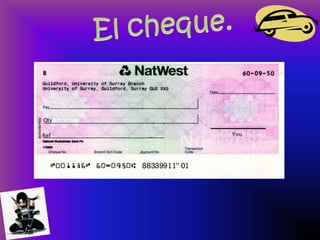 El cheque.