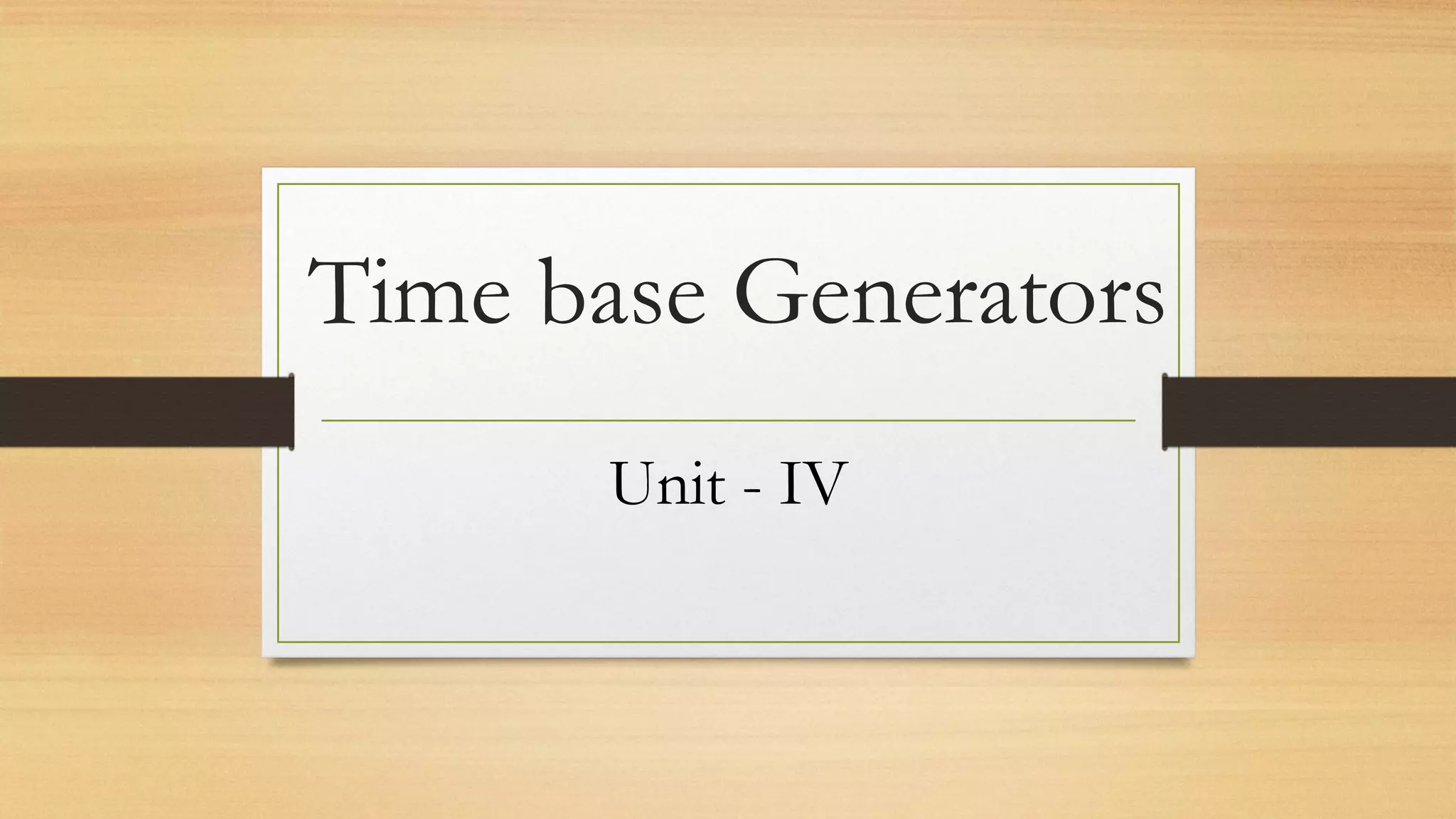Time base Generators (part1) PPT