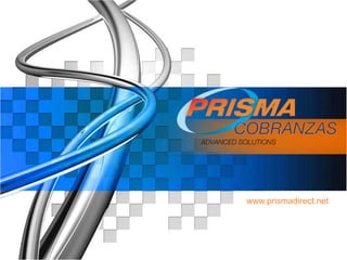 1
Company Proprietary and Confidential
www.prismadirect.net
 