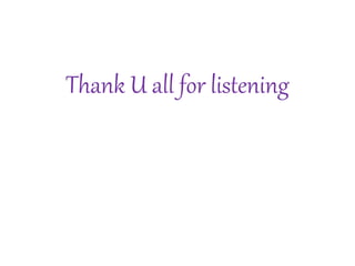 Thank U all for listening
 