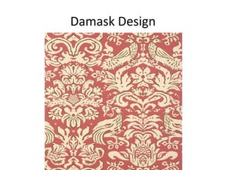 Damask Design
 