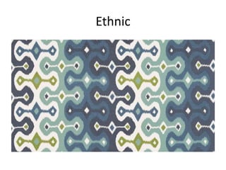 Ethnic
 