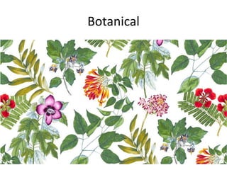 Botanical
 