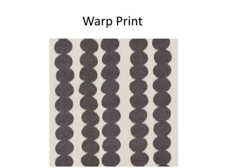 Warp Print
 