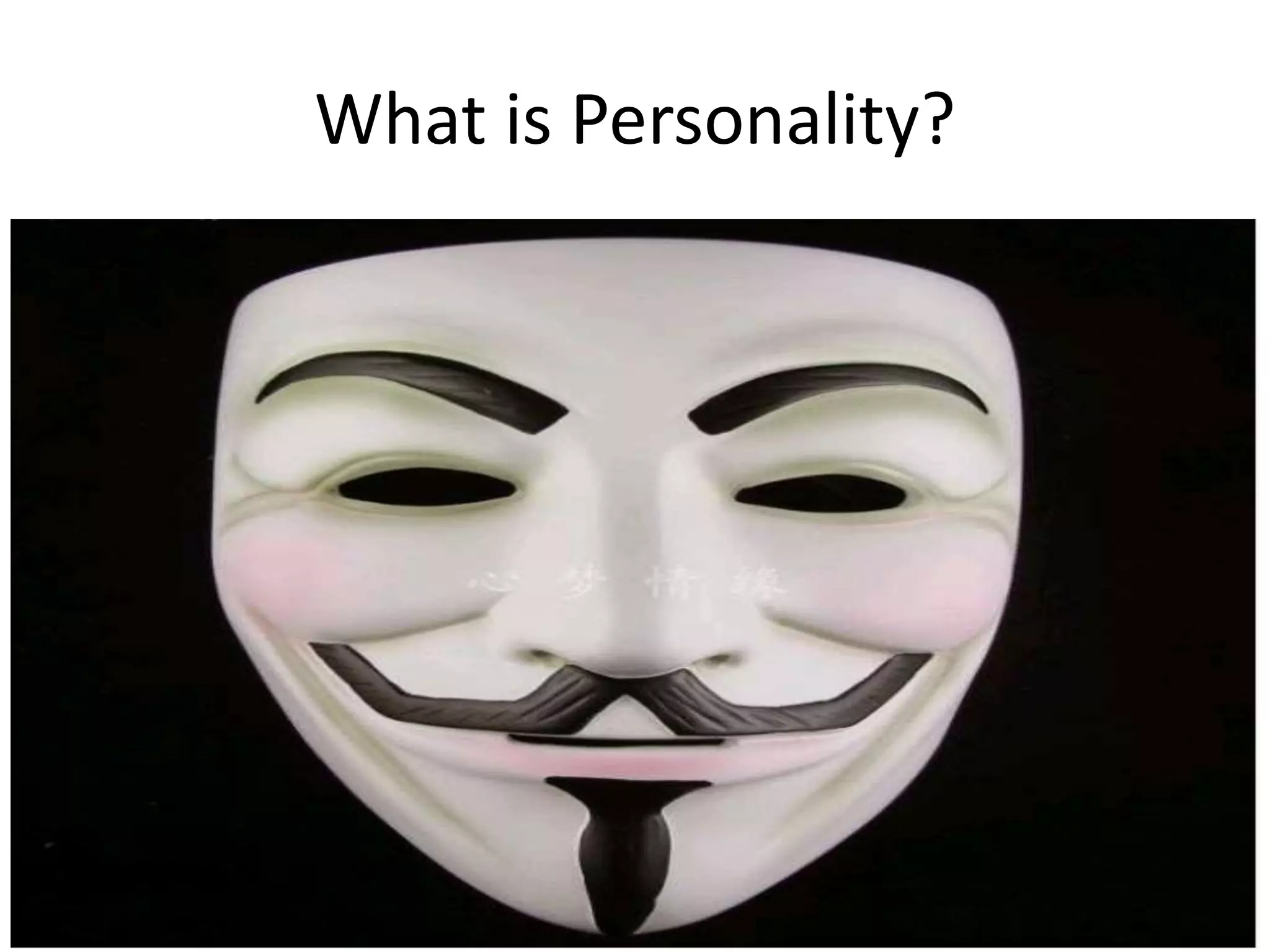 What is Personality?
 
