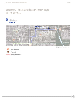 State Road A1A | Greenway Ideas and Opportunities Study AECOM
35
Segment 17 - Alternative Route (Northern Route)
SE 16th Street map
17 SE 16th Street
Alternative Route
 Segment 17 - Alternative Route
Hollywood
Fort Lauderdale
SE 17th St /A1A
SE 18th St
SE 20th St
SR 84 -
SW 24th St
SW4thAve
SW 17th St
W
Park Dr
evAdr3WS
SW2ndAve
evAht01ES
dvlBrewohnesiE
SMiamiRd.
SE 24th St
A1A
SAn
SW
US SE 17th St /A1A
SE 18th St
SE 20th St
SR 84 -
SW 24th St
SW4thAve
W
Park Dr
SW 17th St
evAdr3WS
SW2ndAve
evAht01ES
dvlBrewohnesiE
SMiamiRd.
SE 24th St
A1A
SAn
SW
US
AnAnAn
W
Davis
Park
Lauderdale
morial Park
S 18t St
US
SE 18th SSE 18th StSE 18th SSE 18t8tth StSt
SUSUSUS
Hollywood
Fort Lauderdale
SE 17th St /A1A
S 0t Stt
S 84 -
SW 24th St
SW4thAve
SW 17th St
W
P
rrkk Dr
evAdr3WSS
d2WWSS
AAeev
eevAht01SSS
dvvBrewwoohnesE
SSMiamiR
SE 24th St
A1A
SAn
SW
U SE 17th St /A1ASE 17th St /A1ASE 17th SSE 17t7tth StSt /A/A1A1A
SE 20th SSE 20th SStSE 20th SSSt tSE 20 SS 2 h Sh0t StS 200 SSSSE 200th SSt
SR 4 -SR 84 -R 8SR 8484 -
SW 24th StSW 24th StSW 24th SSWSW 24244th SSt
SW4thAveSW4thAveSAveSWSW4t4tthAvAveve
W
Park Dr
W
PaParkrkaarkr
Parark D
a k DrD
WW
PaPararkrkk DrDr
SW 17th StSW 17th StSSWSW 17t7th SSt
eeeevvvvvvAAAvAAvvvAAvvddddrrrrrr333WWWWSSSSSSSSS
SSW2ndn2ndddnnW22W2WWSWSWSSSSSSWSW2n2ndndAAAAAAAveveveeeevevevvAvveveAAAvvAA
eeeevvvvvvvAAAvAAvvvAAvvhhhtttt000111EEESSSSSSSS
dddddvvvvvlBBBBrrreeeeewwwwwooooohhhnnneeeessssiEE
SMiaRd
SMMiamiamiaaaammmmmmiRiRRRdR
SMiMiaiamamimiRdRd.d.
SE 24th StSE 24th StSE 24th SSE 2424t4tth StSt
A1AA1AA1AA11A
SSSAAnAnAn
SWSWSSWSW
UUUUDavisss
Park
Lauderdale
morial Park
 