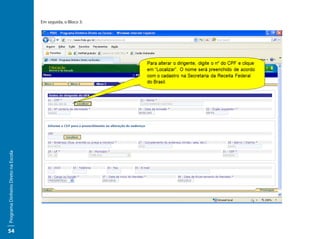 Programa Dinheiro Direto na Escola




54
                                          Em seguida, o Bloco 3:
 
