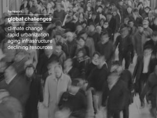 climate change rapid urbanization aging infrastructure declining resources framework  global challenges 