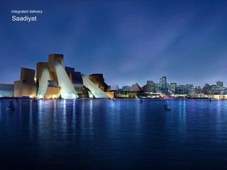 Saadiyat integrated delivery 