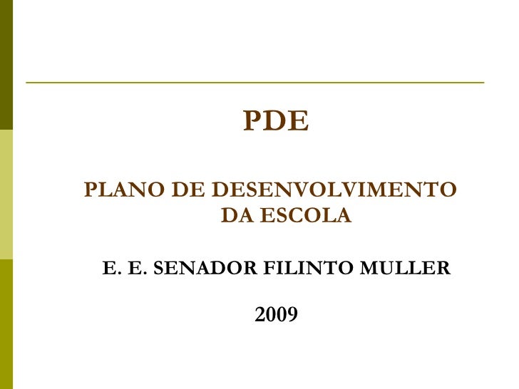 No Tocante Ao Plano De Desenvolvimento Da Escola