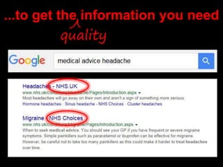 ...to get the information you need
quality
 