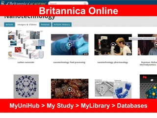 Britannica Online
MyUniHub > My Study > MyLibrary > Databases
 