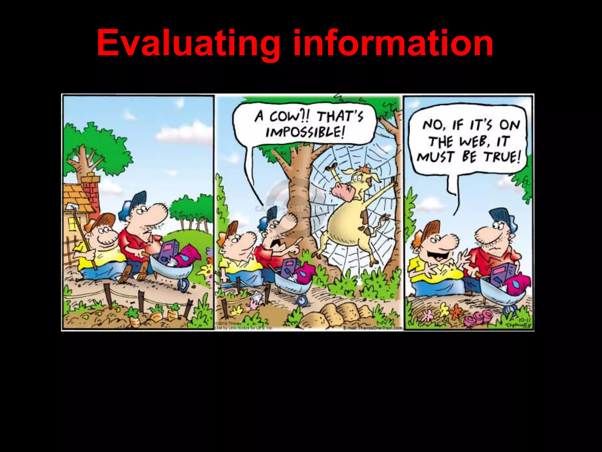 Evaluating information
 