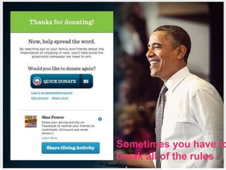 Sometimes you have to
break all of the rules
 