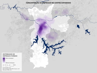 CONCENTRAÇÃO DE EMPREGOS NO CENTRO EXPANDIDO
 