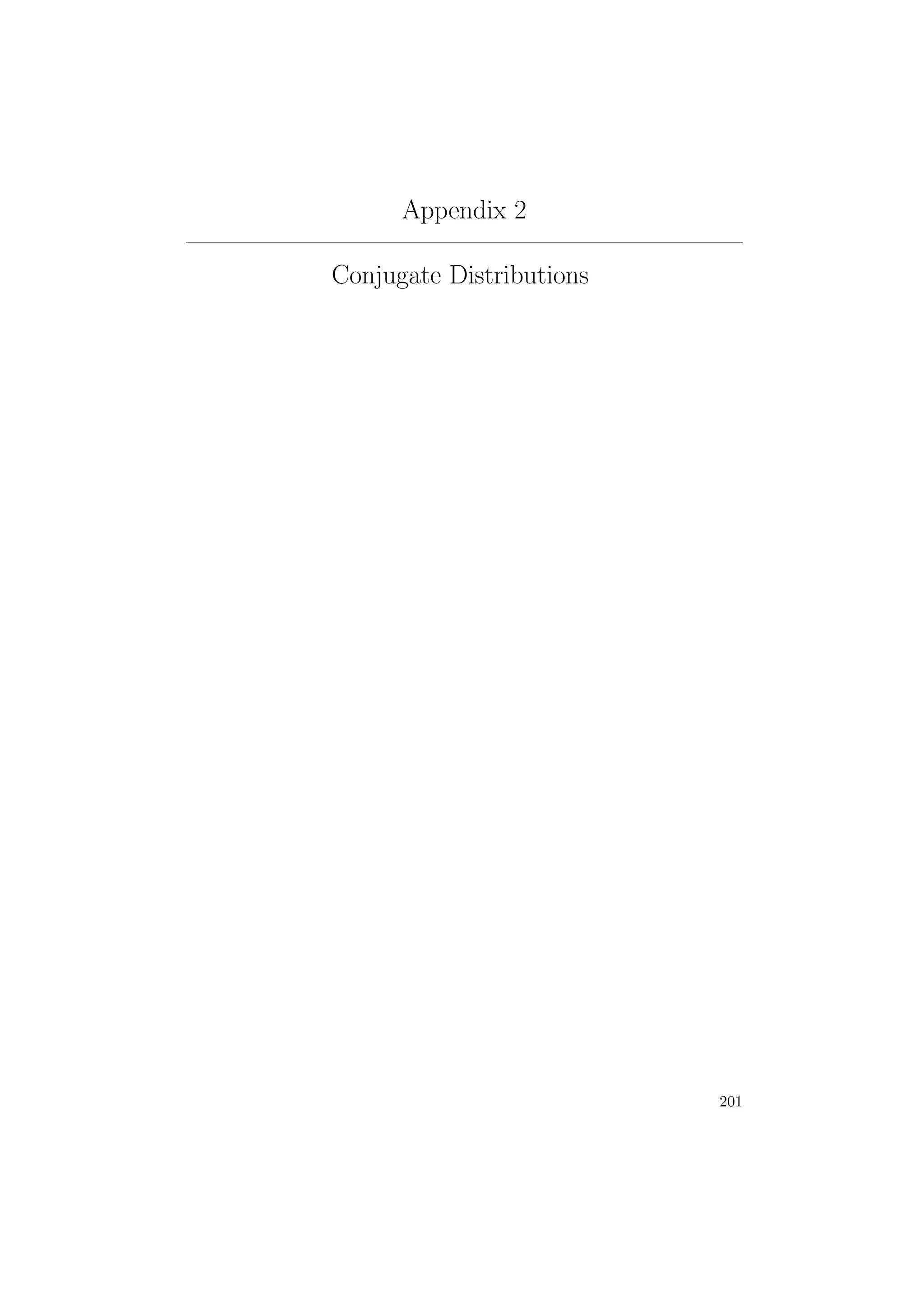 Appendix 2
Conjugate Distributions
201
 