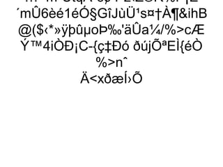 …+mˆÜtqÀ²c¢·Þz‹Z©R%Þ¡E
´mÛ6èé1éÓ§GîJùÜ¹s¤†À¶ihB
 @($‹*»ÿþûµoÞ‰'äÛa¼/%cÆ
 Ý™4iÒÐ¡C-{ç‡Ðó ðújÕªEÌ{éÒ
             %nˆ
          ÄxðæÍ›Õ
 