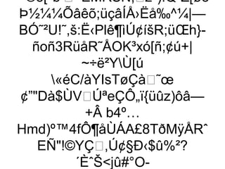 ÷'©e[*b‘¤ÊMRŠÑ,zª):Q•Z[øo
Þ½¼¼Õâêõ;üçâÍÅ›Ëå‰^¼|—
BÓ˜²U!˜,š:Ë‹Plê¶ìÚ¢íšR;üŒh}-
   ñoñ3RüåR˜ÅOK³xó[ñ;¢ú+|
           ~÷ë²YÙ[ú
      «éC/àYIsTøÇà˜œ
 ¢”Dà$ÙVÚªeÇÔ„ï{üûz)ôâ—
            +Â b4º…
Hmd)º™4fÔ¶åÙÁA£8TðMÿÅRˆ
    EÑ!©YÇ,Ú¢§Ð‹$û%²?
          ´ÈˆŠjû#°O-
 