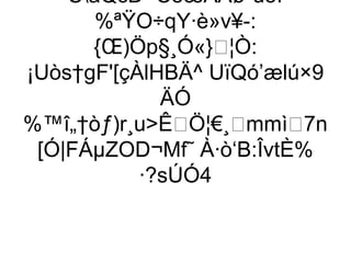ŠäQcDCëœÃÃøùôì
        %ªŸO÷qY·è»v¥-:
       {Œ)Öp§¸Ó«}¦Ò:
¡Uòs†gF'[çÀlHBÄ^ UïQó’ælú×9
             ÄÓ
%™î„†òƒ)r¸uÊÖ¦€¸mmì7n
 [Ó|FÁµZOD¬Mf˜ À·ò‘B:ÎvtÈ%
           ·?sÚÓ4
 