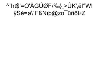 ^˜ht$’=O'ÄGÚØF‹‰}¸ÛK'‚ël°WI
   ÿSé=ø`FßNïþ@zo¯ûñôÞZ
 